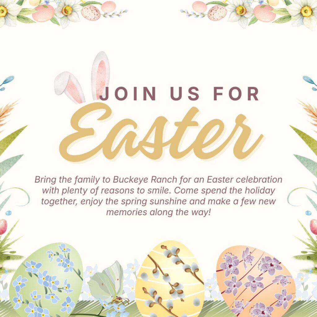 Easter invitation with bunny ears, decorated eggs, and flowers. Text invites families to Buckeye Ranch for an Easter celebration, highlighting togetherness, spring sunshine, and making new memories.